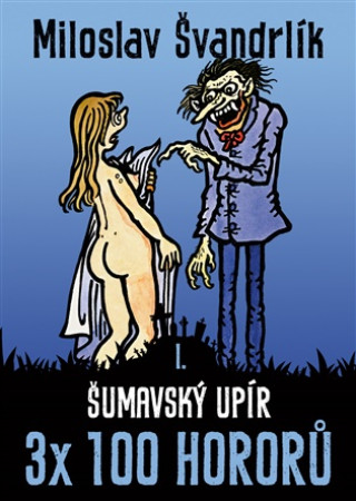 Book Šumavský upír Miloslav Švandrlík
