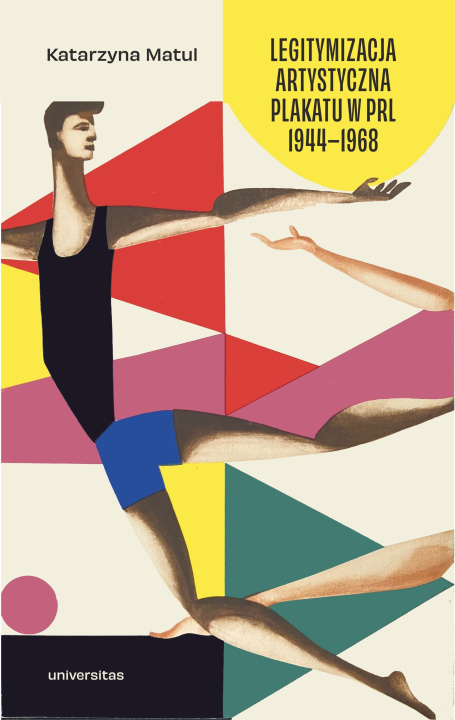 Libro Legitymizacja artystyczna plakatu w PRL 1944–1968 Katarzyna Matul