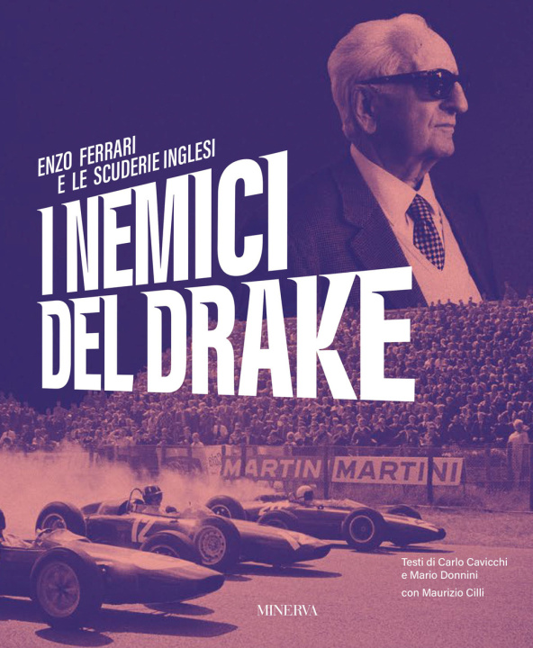Libro nemici del Drake. Enzo Ferrari e le scuderie inglesi Carlo Cavicchi