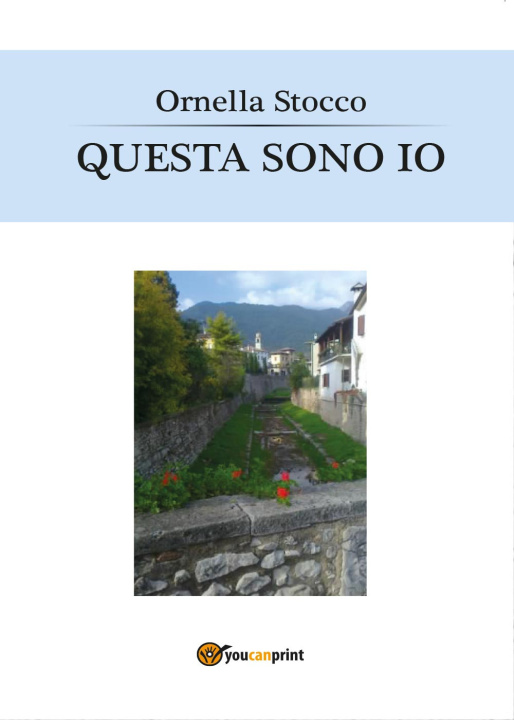 Könyv Questa sono io Ornella Stocco