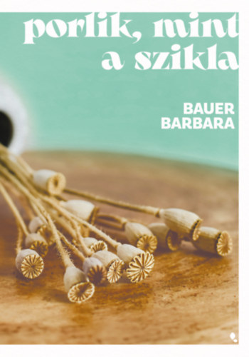 Libro Porlik, mint a szikla - Különleges kiadás Bauer Barbara