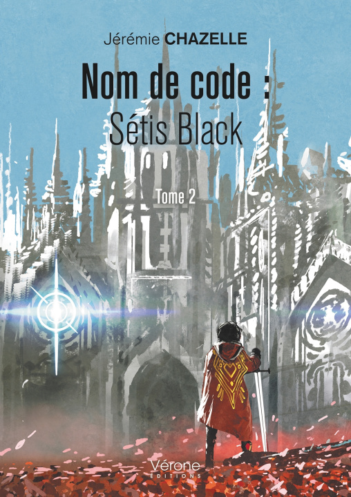 Kniha Nom de code : Sétis Black - Tome 2 Jérémie CHAZELLE