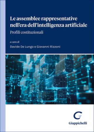 Buch assemblee rappresentative nell'era dell'intelligenza artificiale. Profili costituzionali 