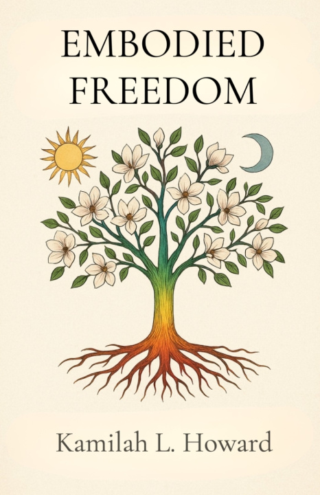 Kniha EMBODIED FREEDOM Kamilah L. Howard