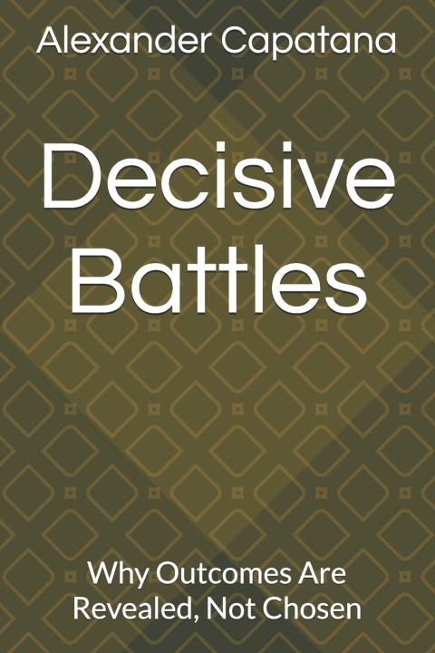 Kniha Decisive Battles Alexander Capatana