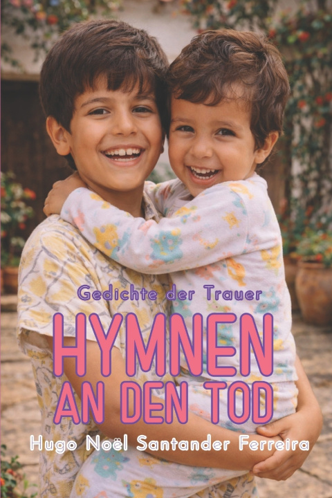 Knjiga HYMNEN AN DEN TOD Hugo Noël Santander Ferrreira