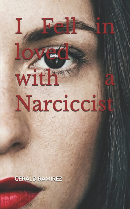 Libro I Fell in loved with a Narciccist GERALD RAMIREZ