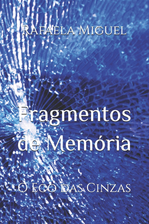 Knjiga Fragmentos de Memória Rafaeça Miguel