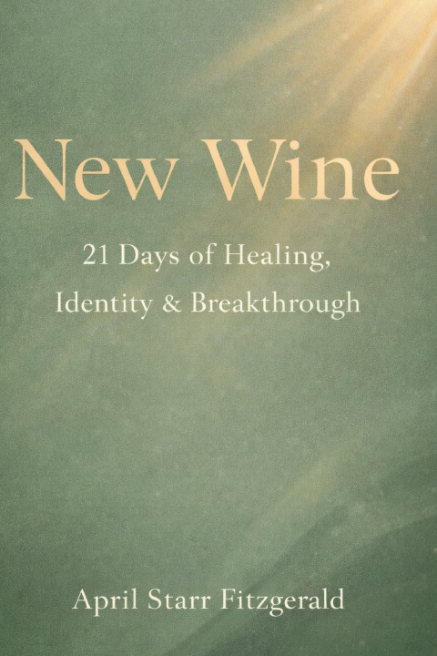 Knjiga New Wine April Starr Fitzgerald