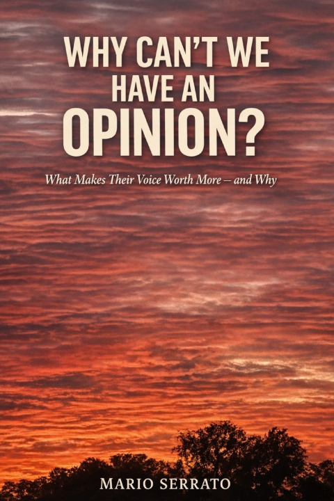 Knjiga WHY CAN'T WE HAVE AN OPINION? MARIO SERRATO