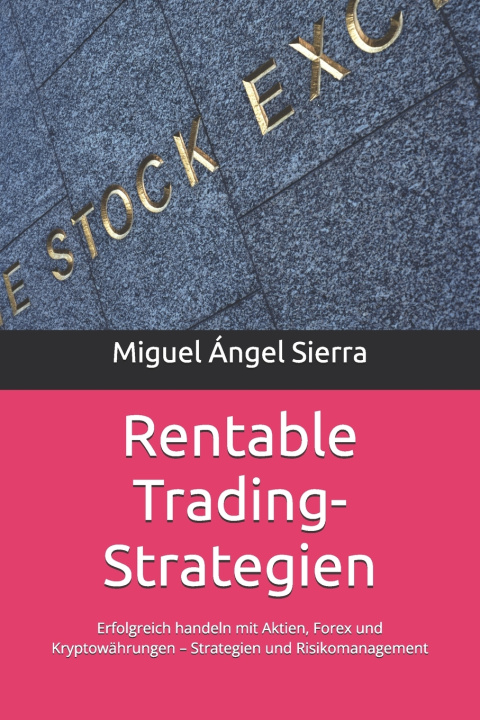 Kniha Rentable Trading-Strategien Miguel Ángel Sierra