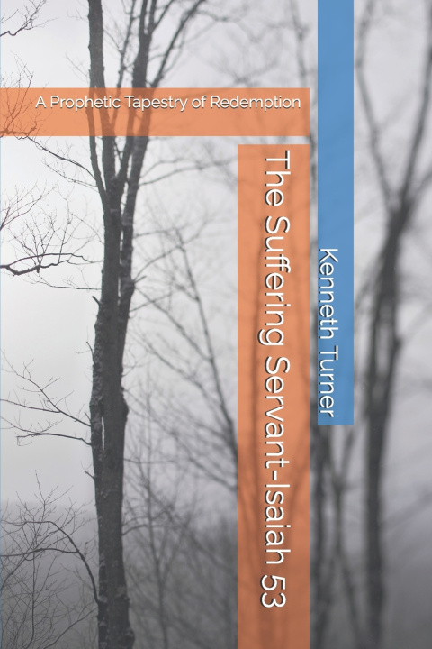 Kniha The Suffering Servant-Isaiah 53 Kenneth Turner