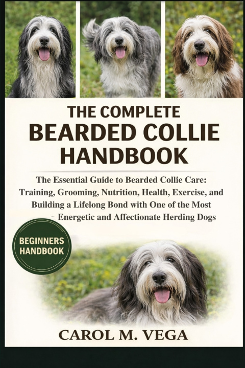 Kniha THE COMPLETE BEARDED COLLIE HANDBOOK CAROL M. VEGA
