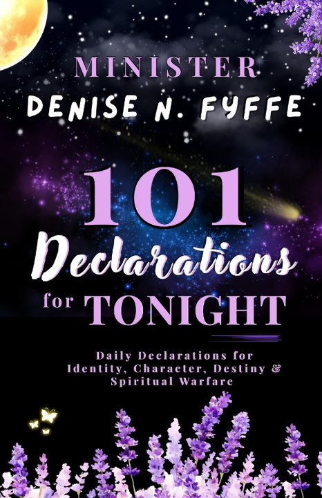 Kniha 101 Declarations for Tonight Denise N. Fyffe