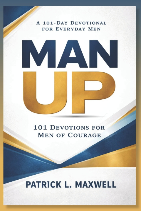 Knjiga MAN UP Patrick L Maxwell