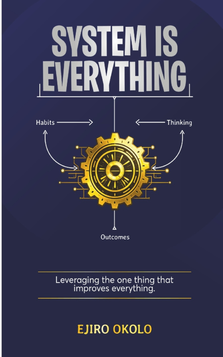 Kniha SYSTEM IS EVERYTHING EJIRO OKOLO