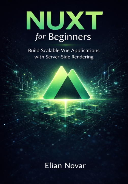 Kniha Nuxt for Beginners Elian Novar