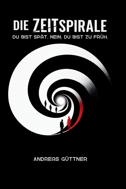 Kniha Die Zeitspirale Andreas Güttner