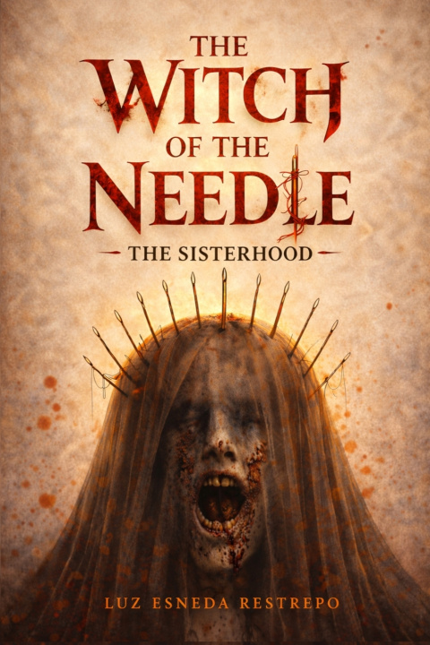 Libro The Witch of the Needle. The Sisterhood Luz Esneda Restrepo