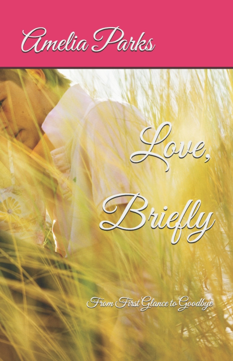 Kniha Love, Briefly Amelia Parks