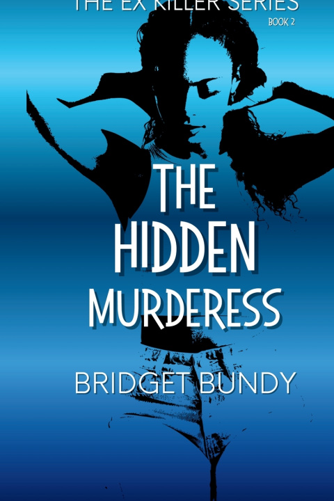 Knjiga The Hidden Murderess Bridget Bundy