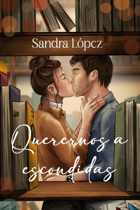 Könyv Querernos a escondidas Sandra López