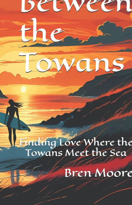 Knjiga Between the Towans Bren Moore
