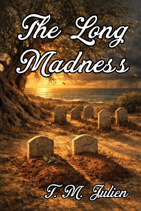 Könyv The Long Madness T. M. Julien