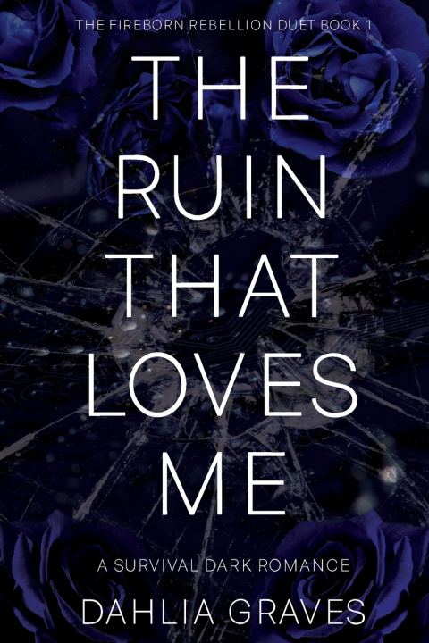 Knjiga The Ruin That Loves Me Dahlia Graves