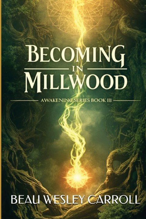 Kniha Becoming In Millwood Beau Wesley Carroll