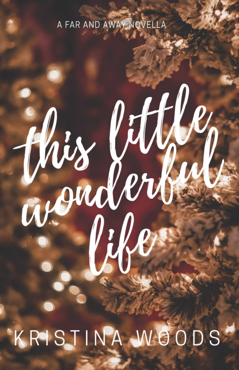Książka This Little Wonderful Life Kristina Woods