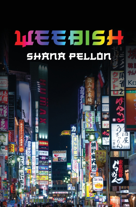Könyv Weebish Shana Pellon