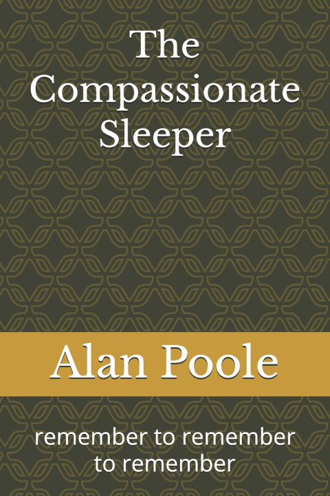 Kniha The Compassionate Sleeper Alan Poole