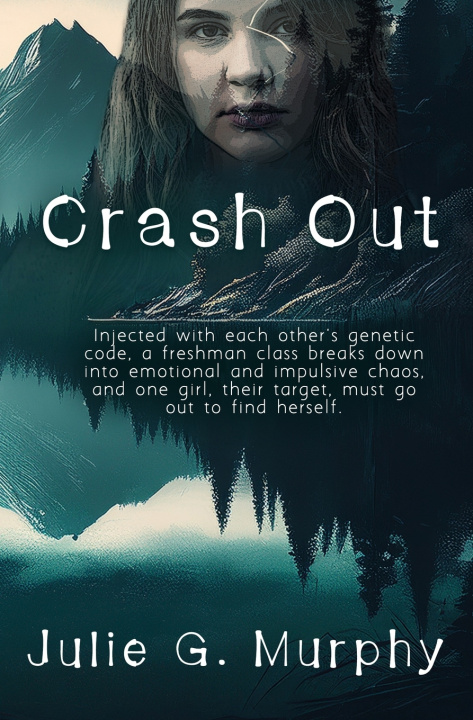 Knjiga Crash Out Julie G. Murphy
