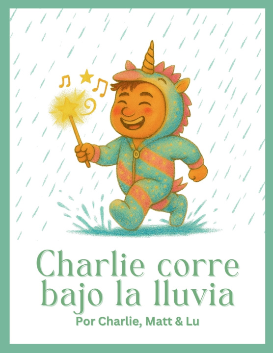 Libro Charlie Corre Bajo la Lluvia Lucero Quiroga Marin