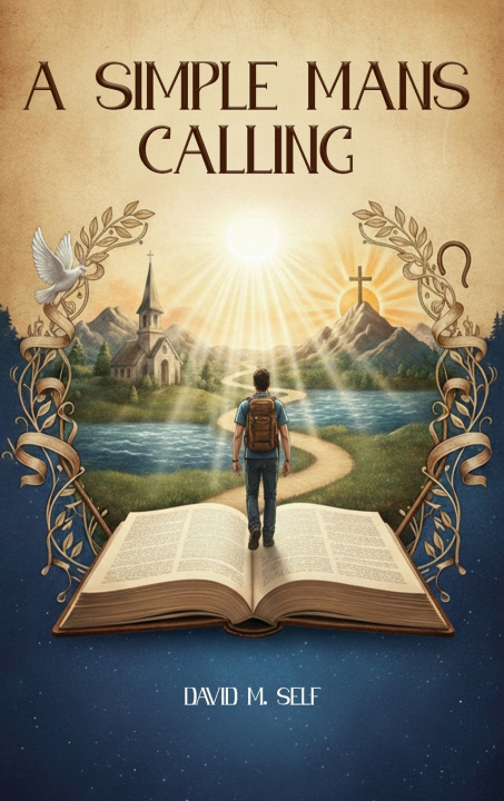 Knjiga A Simple Man's Calling David M. Self