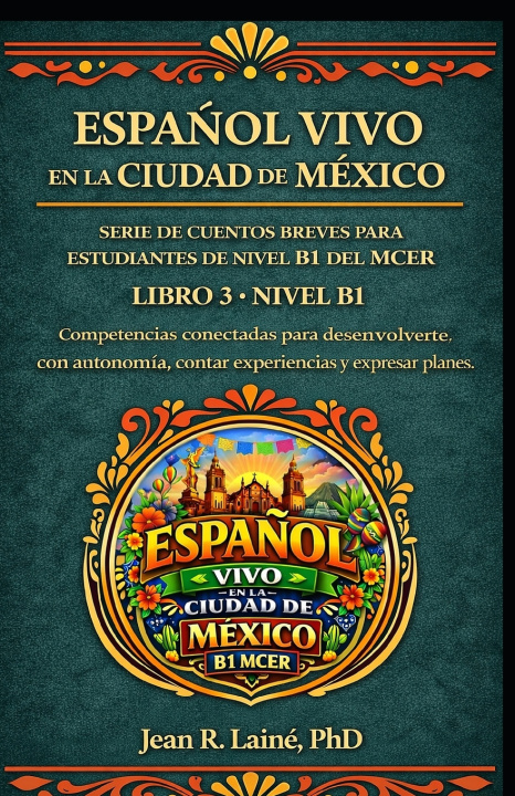 Knjiga Español Vivo en la Ciudad de México Jean Robert Laine PhD
