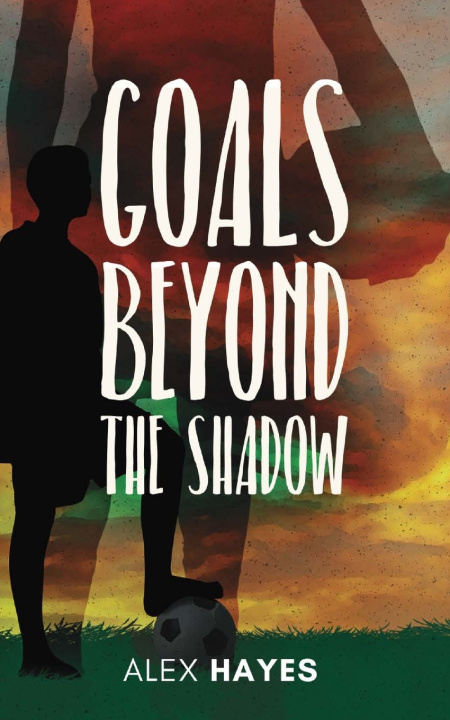Knjiga Goals Beyond the Shadow Alex Hayes