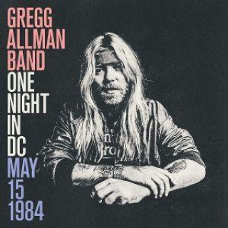 Audio One Night in DC,May 15,1984 The Gregg Allman Band