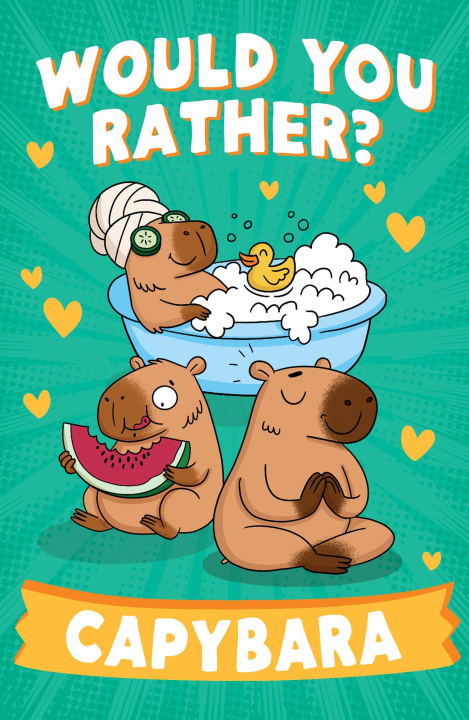 Kniha Would You Rather? Capybara Ellie O'Shea