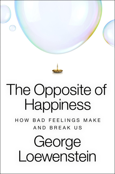 Buch The Opposite of Happiness LOEWENSTEIN GEORGE