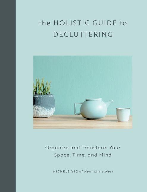 Kniha Holistic Guide to Decluttering 