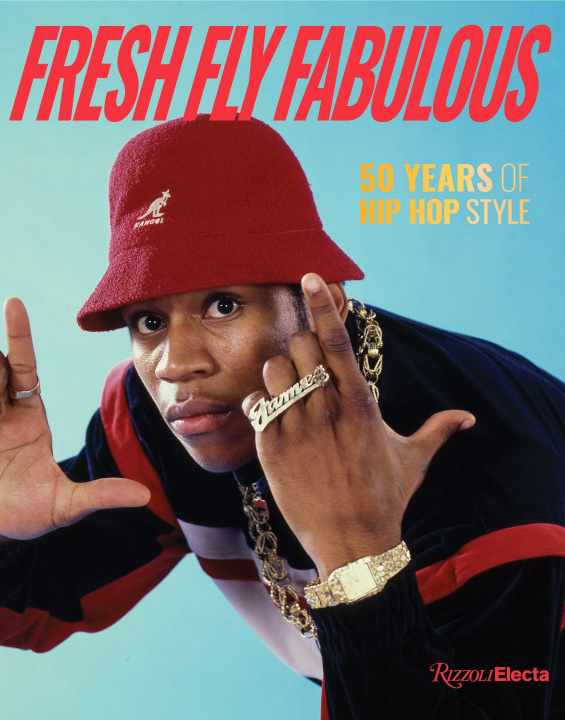 Книга Fresh Fly Fabulous: 50 Years of Hip Hop Style Elena Romero