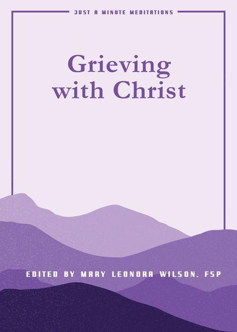 Kniha Grieving with Christ 