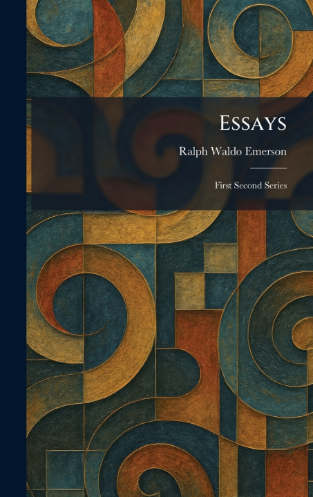 Knjiga Essays Ralph Waldo Emerson