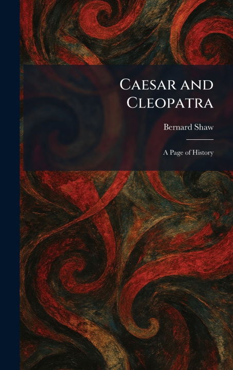 Könyv Caesar and Cleopatra Bernard Shaw
