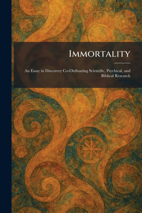 Kniha Immortality London : Macmillan and Co.