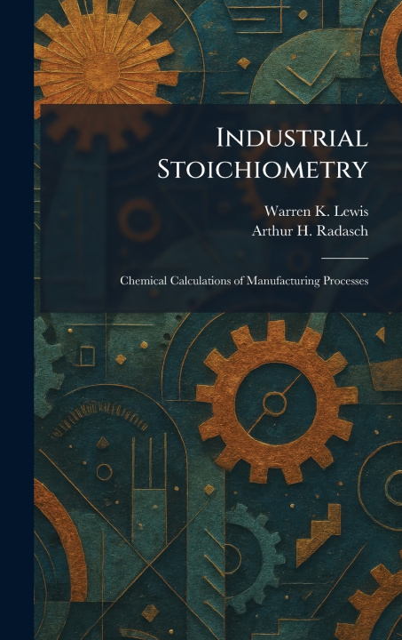 Kniha Industrial Stoichiometry Warren K. Lewis