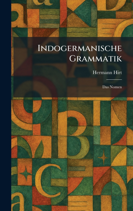 Knjiga Indogermanische Grammatik Hermann Hirt
