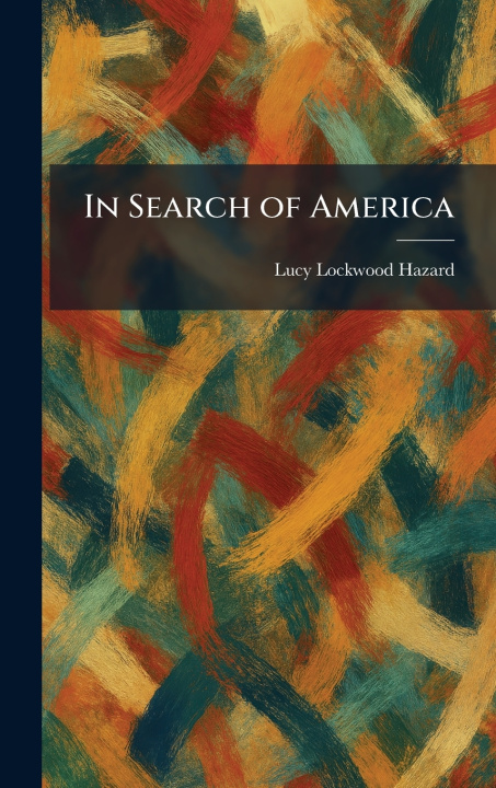 Knjiga In Search of America Lucy Lockwood Hazard